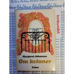 Margaret Johansen - Om kvinner