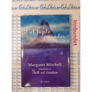Margaret Mitchell - Det tapte paradis