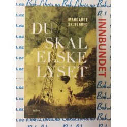 Margaret Skjelbred - Du skal elske lyset (I)