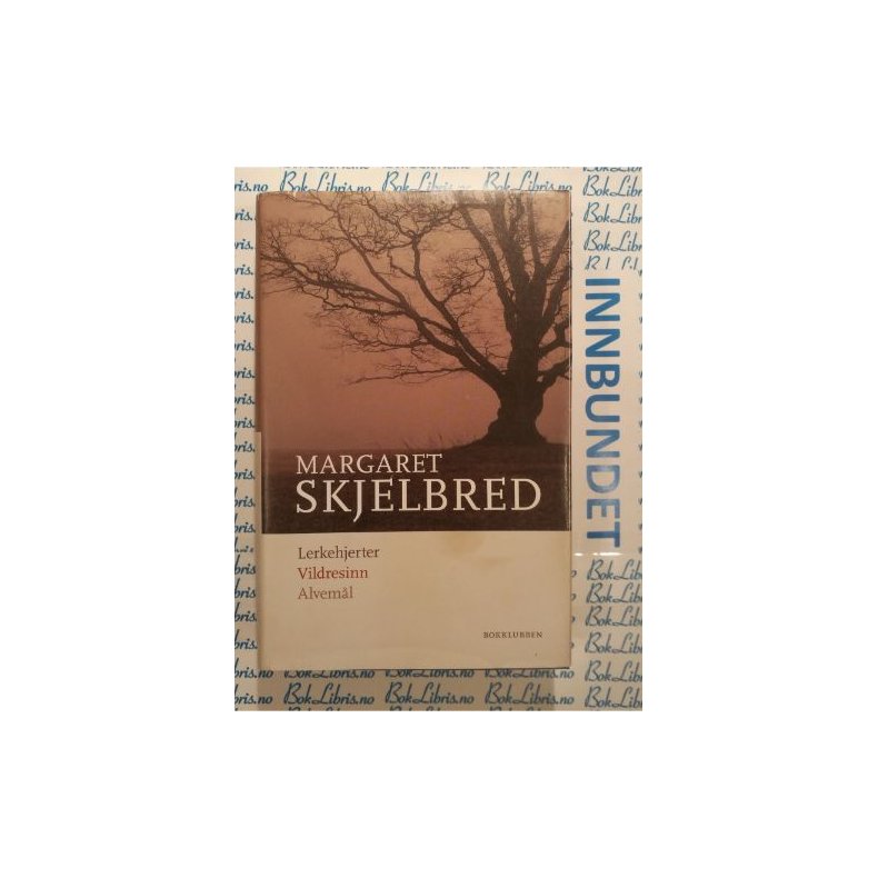 Margaret Skjelbred - Lerkehjerter Vildresinn Alvem�l