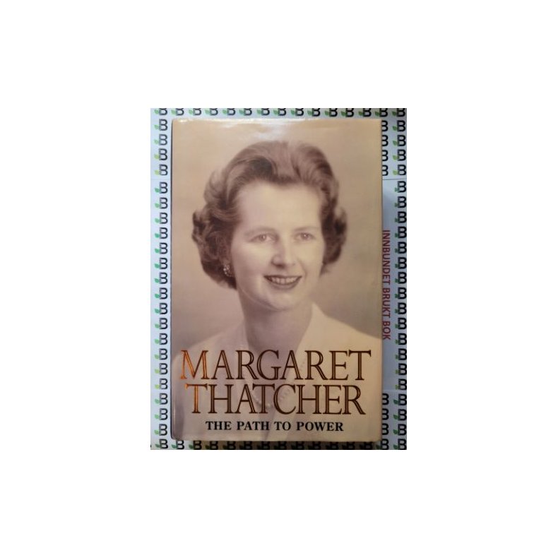 Margaret Thatcher - The Path to Power