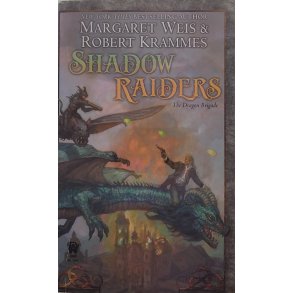 Margaret Weis & Robert Krammes - Shadow Raiders