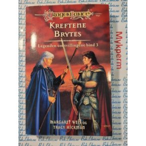 Margaret Weis og Tracy Hickman - Kreftene brytes