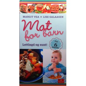 Margit Vea og Lise Galaasen - Mat for barn