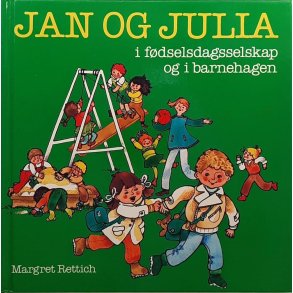 Margret Rettich - Jan og Julia i fdselsdagsselskap og i barnehagen