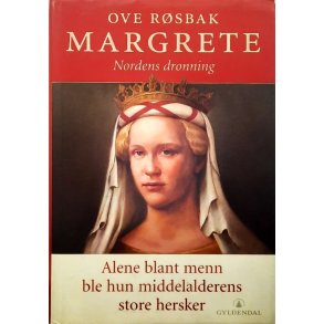 Margrete Nordens dronning - Ove R�sbak - Bruktbok - Innbundet