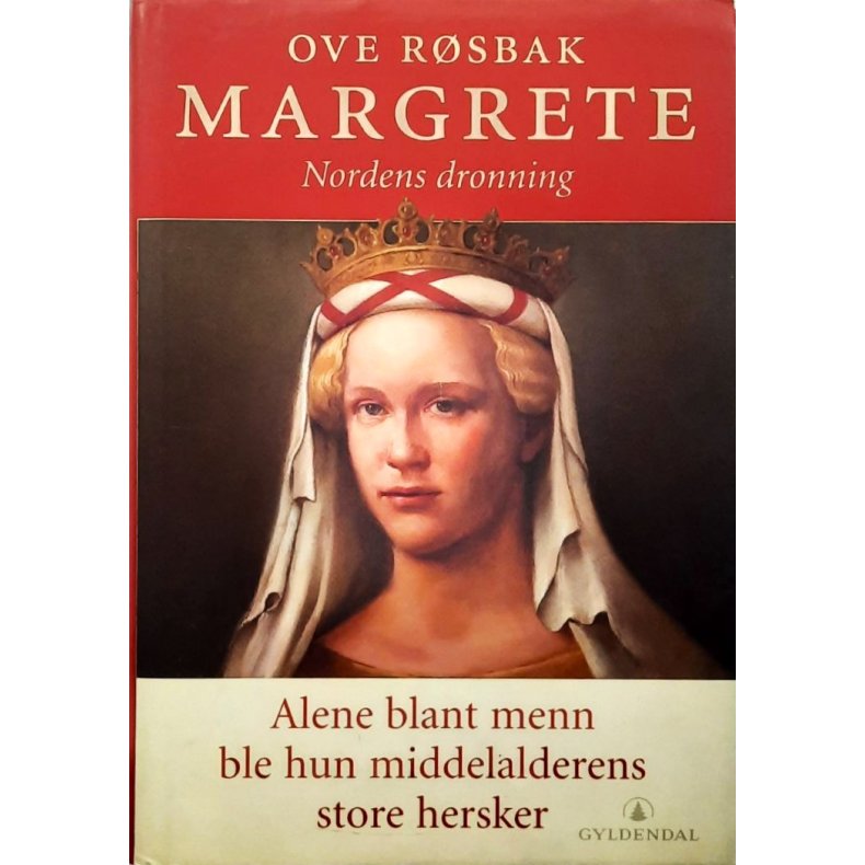 Margrete Nordens dronning - Ove R�sbak - Bruktbok - Innbundet