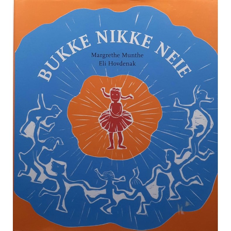 Margrethe Munthe - Bukke Nikke Neie (Innbundet)