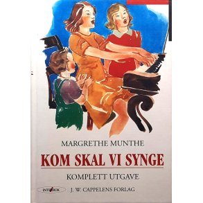Margrethe Munthe - Kom skal vi synge