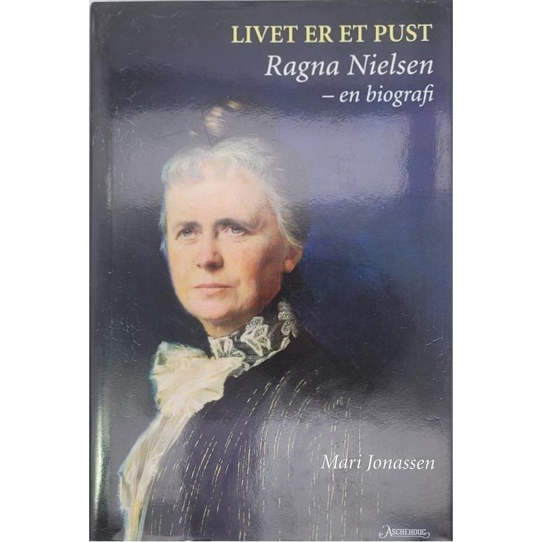 Mari Jonassen - Livet er et pust - Ragna Nielsen - en biografi