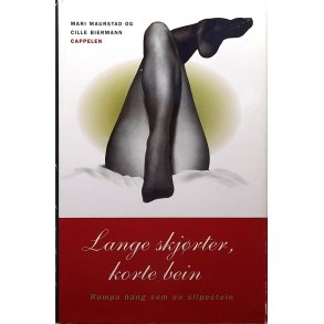 Mari Maurstad og Cille Biermann - Lange skjrter, korte bein