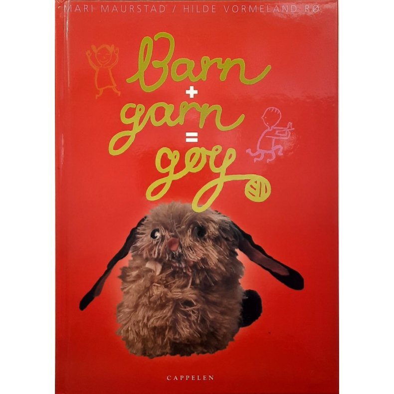 Mari Maurstad og Hilde Vormeland R - Barn + garn = gy