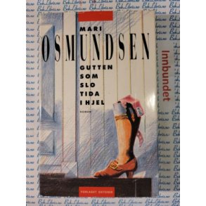 Mari Osmundsen - Gutten som slo tida ihjel