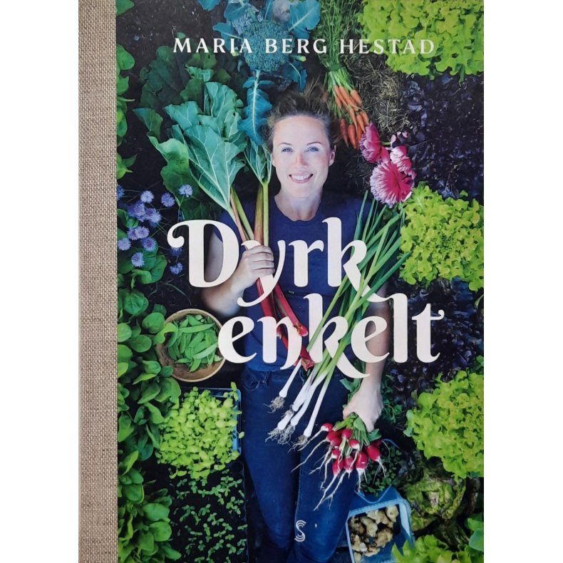 Maria Berg Hestad - Dyrk enkelt