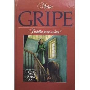 Maria Gripe - Fredrika, hvem er hun?
