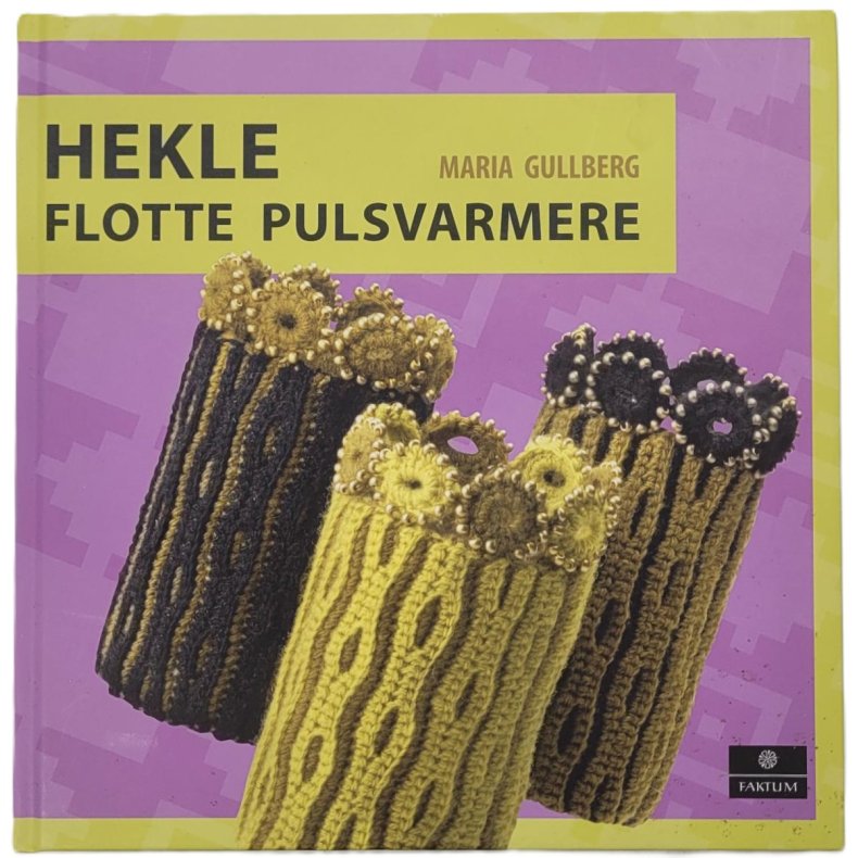 Maria Gullberg - Hekle flotte pulsvarmere