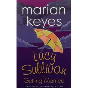 Marian Keyes - Lucy Sullivan is Getting Married