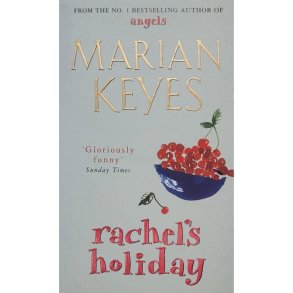Marian Keyes - Rachel's Holiday