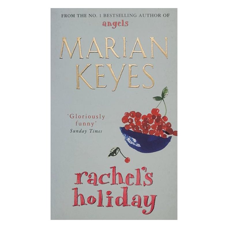 Marian Keyes - Rachel's Holiday