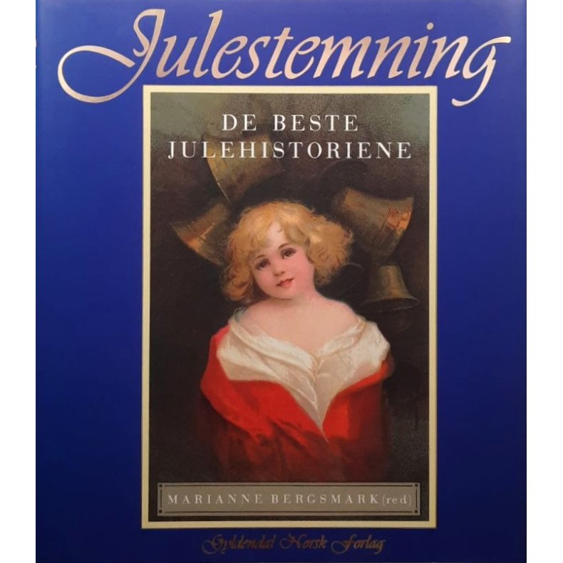 Marianne Bergsmark (red.) - Julestemning - De beste julehistoriene