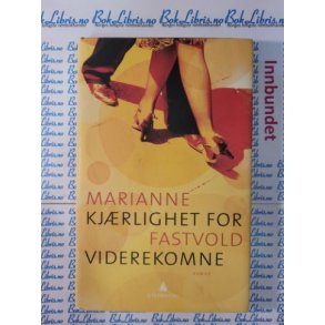 Marianne Fastvold - Kjrlighet for viderekomne