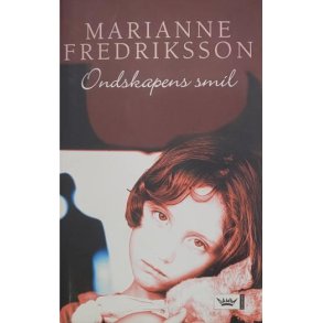 Marianne Fredriksson - Ondskapens smil (Innb.)
