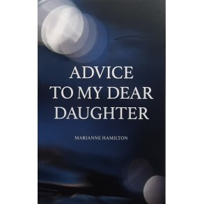 Marianne Hamilton - Advice To My Dear Daughter