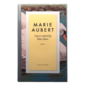 Marie Aubert - Jeg er egentlig ikke s�nn