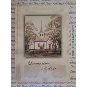 Marie Aubert Kleven og Inger Marit Echholt Wirstad - Lunner kirke i 850 r (Brukte bker)