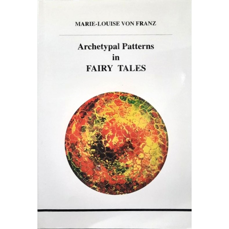 Marie-Louise von Franz - Archetypal Patterns in Fairy Tales (Heftet)