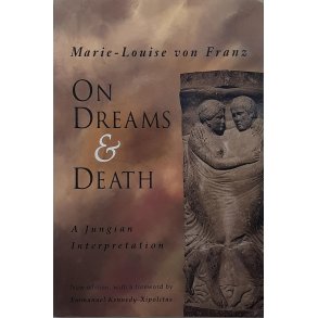 Marie-Louise von Franz - On Dreams & Death (Heftet)