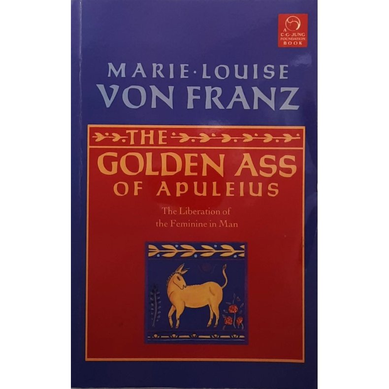 Marie-Louise von Franz - The Golden Ass of Apuleius (Heftet)