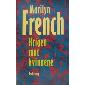Marilyn French - Krigen mot kvinnene