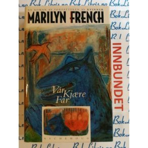 Marilyn French - Vr kjre far (Brukt bok)