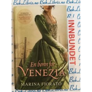 Marina Fiorato - En bnn for Venezia (I)