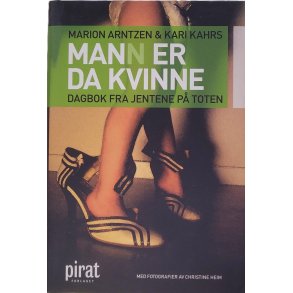Marion Arntzen & Kari Kahrs - Mann er da kvinne - Dagbok fra jentene p Toten