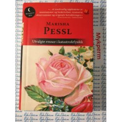 Marisha Pessl - Utvalgte emner i katastrofefysikk