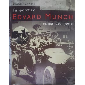 Marit Lande - p sporet av Edvard Munch - Mannen bak mytene