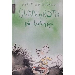 Marit Nicolaysen - Svein og Rotta p hesteryggen