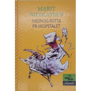 Marit Nicolaysen - Svein og Rotta p hospitalet