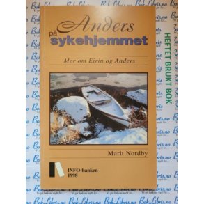 Marit Nordby - Anders p sykehjemmet. Mer om Eirin og Anders