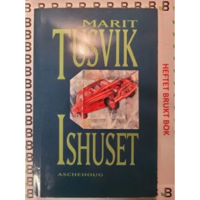 Marit Tusvik - Ishuset
