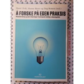 Marit Ulvik m.fl. -  forske p egen praksis