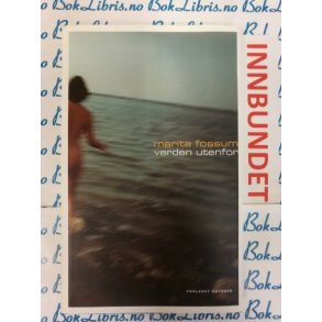 Marita Fossum - Verden utenfor (I)