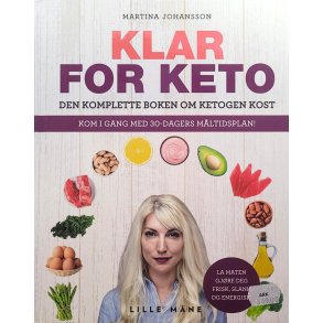Marita Johansson - Klar for keto - den komplette boken om ketogen kost