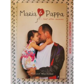 Marius Holmsen - Maria & Pappa - Livet etter mamma