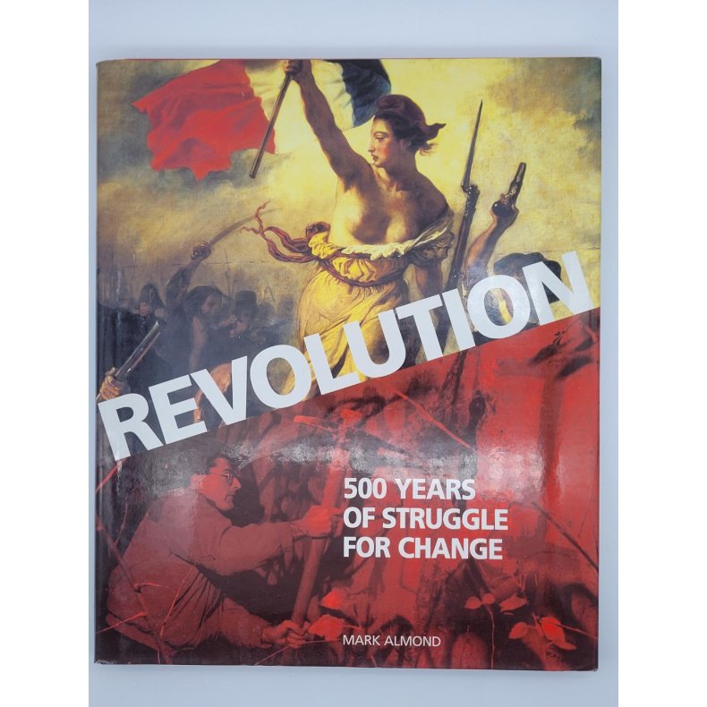 Mark Almond - Revolution - 500 years of struggle for change