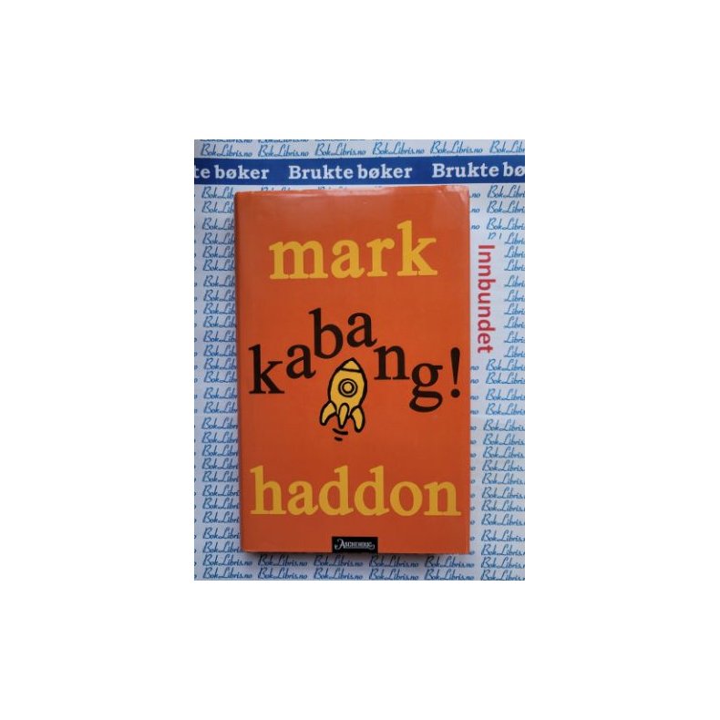 Mark Haddon - Kabang! (eller 70 000 lysr)