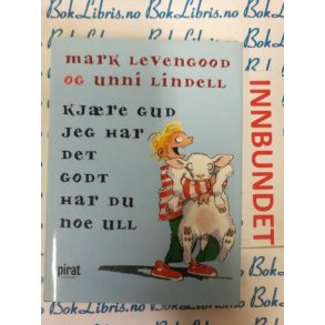 Mark Levengood og Unni Lindell - Kjre Gud jeg har det godt. Har du noe ull