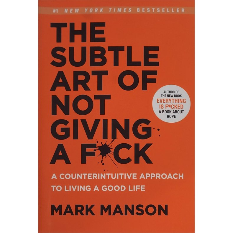 Mark Manson - The Subtle Art Of Not Giving A Fuck (Innbundet)